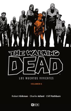 Portada de THE WALKING DEAD (LOS MUERTOS VIVIENTES) VOL. 6 DE 16