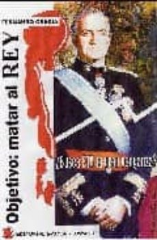 Portada de OBJETIVO: MATAR AL REY