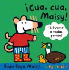 Portada de CUA, CUA, MAISY (MAISY Y SUS AMIGOS)