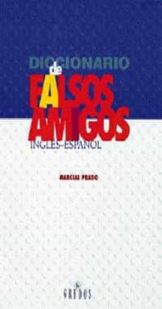 Portada de DICCIONARIO DE FALSOS AMIGOS INGLES-ESPAÑOL