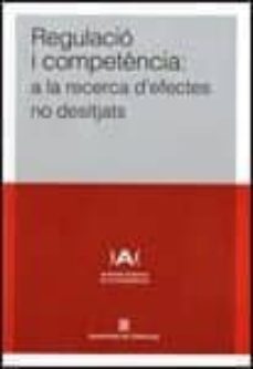 Portada de REGULACIO I COMPETÈNCIA : A LA RECERCA DEFECTES NO DESITJATS