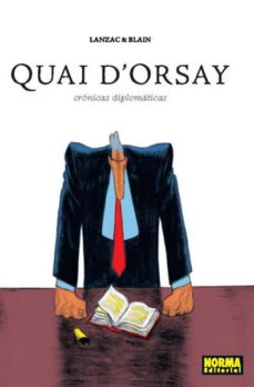 Portada de QUAI D'ORSAY: CRONICAS DIPLOMATICAS (ED. INTEGRAL)