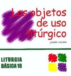 Portada de LOS OBJETOS DE USO LITURGICO