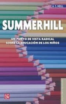 Portada de SUMMERHILL: UN PUNTO DE VISTA RADICAL SOBRE LA EDUCACION DE LOS NIÑOS