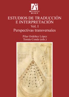 Portada de ESTUDIOS DE TRADUCCION E INTERPRETACION. PERSPECTIVAS TRANVERSALE S VOL. I.