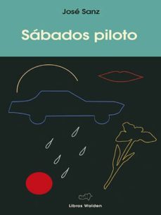 Descargar ebooks de android SABADOS PILOTO 9788409027576 de SANZ JOSE en español