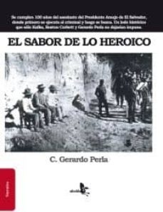 Descargar libros electrónicos en archivo txt EL SABOR DE LO HEROICO (Spanish Edition)