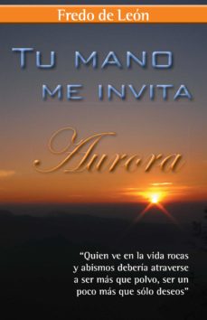 Google libros gratis descargar pdf (I.B.D.) TU MANO ME INVITA (Literatura española) de FREDO DE LEON 9788416339976 MOBI CHM