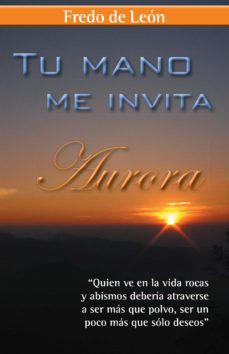 Descargar ebook gratis para pc (I.B.D.) TU MANO ME INVITA (Literatura española) de FREDO DE LEON