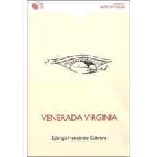 Leer libros de texto en línea gratis descargar VENERADA VIRGINIA (Literatura española) 9788416794676 de EDUVIGIS HERNANDEZ CABRERA RTF PDB