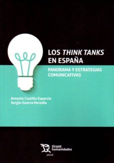 Descargar ebooks a ipad desde amazon LOS THINKS TANKS EN ESPAÑA. PANORAMA Y ESTRATEGIAS COMUNICATIVAS 9788417069476 (Spanish Edition) PDF CHM ePub