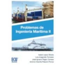 Descargar PROBLEMAS DE INGENIERIA MARITIMA II gratis pdf - leer online