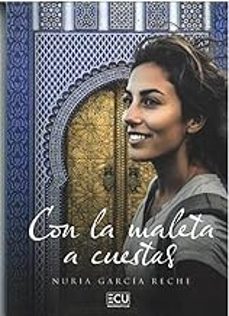 Descarga de libros de texto en pdf. CON LA MALETA A CUESTAS de NURIA GARCIA RECHE iBook 9788419894076 in Spanish