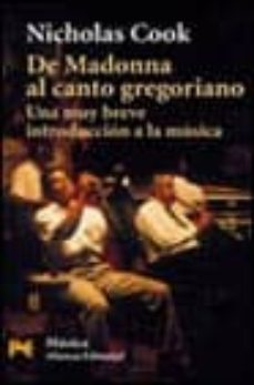 Descargar DE MADONNA AL CANTO GREGORIANO: UNA MUY BREVE INTRODUCCION A LA M USICA gratis pdf - leer online