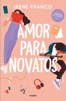 Ebook en joomla descargar AMOR PARA NOVATOS (AMOR EN EL CAMPUS 1) ePub DJVU PDF (Spanish Edition) de IRENE FRANCO 9788425364976