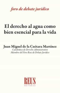 Descarga gratuita de libro de cuenta EL DERECHO AL AGUA COMO BIEN ESENCIAL PARA LA VIDA (Literatura espaola) de JUAN MIGUEL DE LA CUETARA MARTINEZ