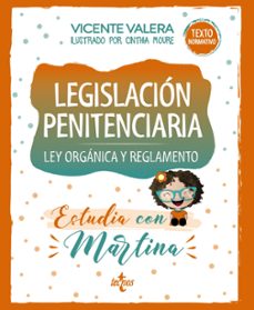 Portada de LEGISLACION PENITENCIARIA. ESTUDIA CON MARTINA: LEY Y REGLAMENTO