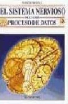 Portada de EL SISTEMA NERVIOSO NUESTRO PROCESO DE DATOS