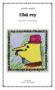 Libros en línea gratuitos para descargar UBU REY 9788437615776 FB2 PDB (Literatura española) de ALFRED JARRY