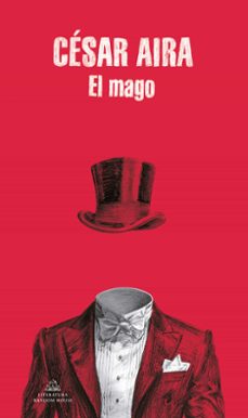 Un libro para descargar. EL MAGO de CESAR AIRA RTF FB2 DJVU en español