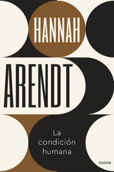 Libros gratis para leer descargar LA CONDICION HUMANA  de HANNAH ARENDT
