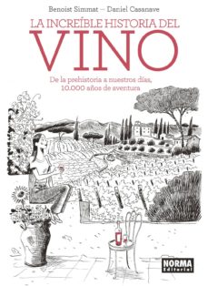 Descargar libro descargador gratis LA INCREIBLE HISTORIA DEL VINO 9788467939576 in Spanish de BENOIST SIMMAT, DANIEL CASANAVE