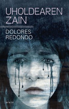 Ebooks gratis en línea o descarga UHOLDEAREN ZAIN
				 (edición en euskera) de DOLORES REDONDO in Spanish