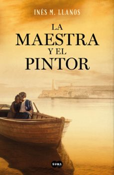 Descarga de libros de texto pdf gratis. LA MAESTRA Y EL PINTOR (Literatura española) de INES M. LLANOS 9788491298076