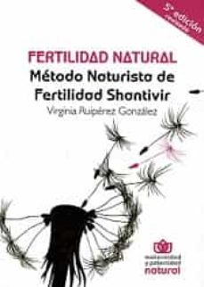 Descargar gratis pdf e libros FERTILIDAD NATURAL (4ª ED.) de VIRGINIA RUIPEREZ GONZALEZ