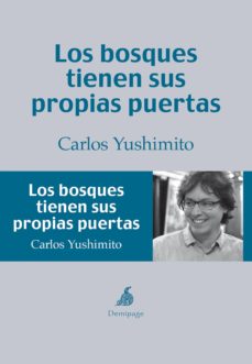 Descargar gratis libros electrónicos pda LOS BOSQUES TIENEN SUS PROPIAS PUERTAS PDF RTF de CARLOS YUSHIMITO in Spanish 9788494108976
