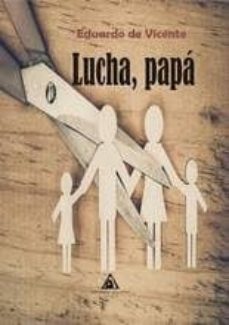 Descargar libros electrónicos en formato pdf gratis LUCHA, PAPA en español 9788494577376 DJVU CHM