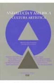 Portada de ANDALUCIA Y AMERICA: CULTURA ARTISTICA