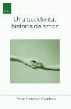 Inglés gratis ebooks descargar pdf UNA ACCIDENTAL HISTORIA DE AMOR de PEDRO CARBONELL 9788496679276