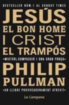 Libro pdf descargar JESUS EL BON HOME I CRIST EL TRAMPOS in Spanish de PHILIP PULLMAN 9788496735576 PDB RTF MOBI