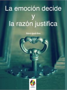 Descargas de libros mp3 gratis legales LA EMOCION DECIDE Y LA RAZON JUSTIFICA 9788497276276