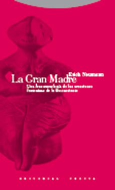 la gran madre: una fenomenologia de las creaciones femeninas de l o inconsciente-erich neumann-9788498790276