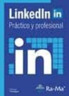 Libros para descargar en formato pdf. LINKEDIN PRACTICO Y PROFESIONAL de SORAYA PANIAGUA AMADOR MOBI PDB in Spanish 9788499645476