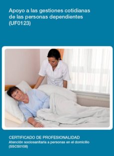 Portada de UF0123 - APOYO A LAS GESTIONES COTIDIANAS DE LAS PERSONAS DEPENDIENTES