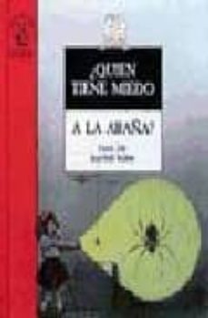 Portada de ¿QUIEN TIENE MIEDO A LA ARAÑA? (2ª ED.)