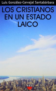 Portada de LOS CRISTIANOS EN UN ESTADO LAICO (EBOOK)