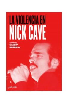 Portada de LA VIOLENCIA EN NICK CAVE