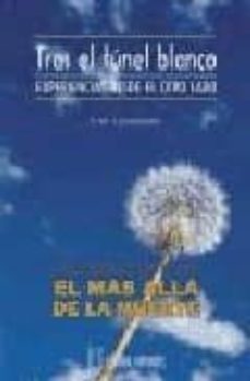 Portada de TRAS EL TUNEL BLANCO: EXPERIENCIAS DESDE EL OTRO LADO