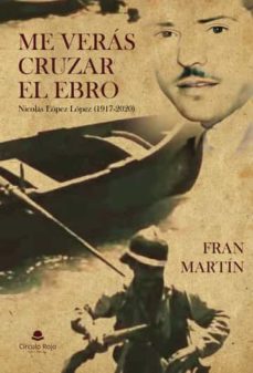 Portada de ME VERAS CRUZAR EL EBRO