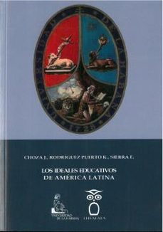 Portada de LOS IDEALES EDUCATIVOS DE AMERICA LATINA