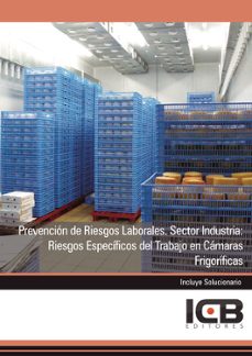 Portada de MANUAL PREVENCION DE RIESGOS LABORALES. SECTOR INDUSTRIA: RIESGOS ESPECIFICOS DEL TRABAJO EN CAMARAS FRIGORIFICAS