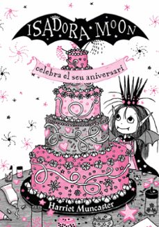 Portada de ISADORA MOON 3: LA ISADORA MOON CELEBRA EL SEU ANIVERSARI(EDICIO ESPECIAL)