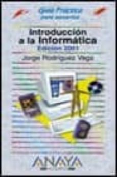 Portada de INTRODUCCION A LA INFORMATICA: EDICION 2001 (INCLUYE CD-ROM)