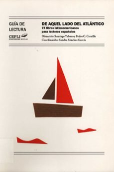 Portada de DE AQUEL LADO DEL ATLANTICO. 75 LIBROS LATINOAMERICANOS PARA LECT ORES ESPAÑOLES