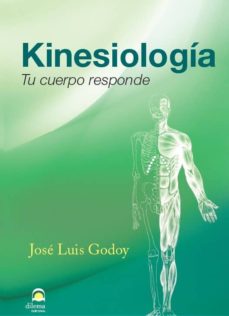Portada de KINESIOLOGIA. TU CUERPO RESPONDE (2ª ED.)