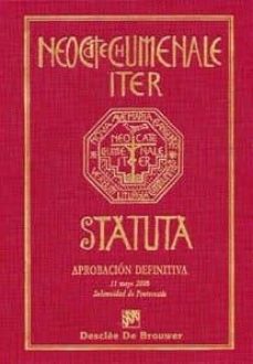 Portada de NEOCATECHUMENALE ITER STATUTA = ESTATUTO DEL CAMINO NEOCATECUMENAL : APROBACION DEFINITIVA DE 11 DE MAYO DE 2008